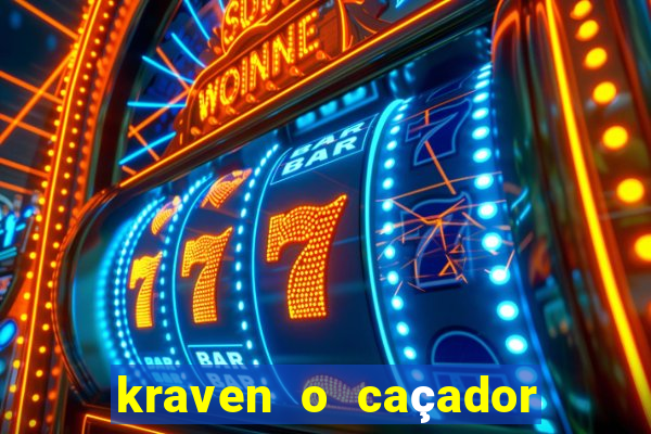 kraven o caçador filme completo dublado pobreflix